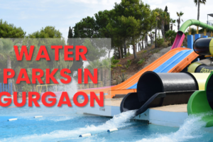 Water Parks in Gurgaon